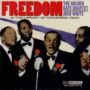 Golden Gate Quartet - Freedom: Concert Celebration 75th Anniversary / Various